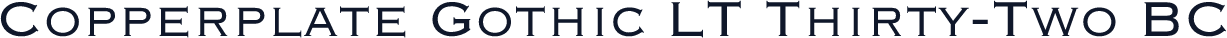 Copperplate Gothic LT Thirty-Two BC