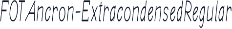 FOTAncron-ExtracondensedRegular