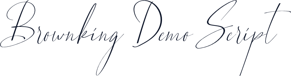 Brownking Demo Script
