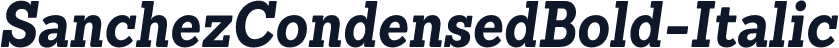 SanchezCondensedBold-Italic