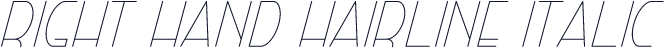 Right Hand Hairline Italic