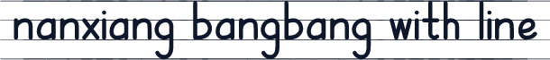 nanxiang bangbang with line