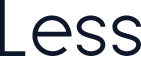 Less