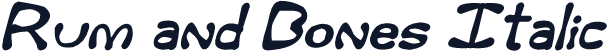 Rum and Bones Italic