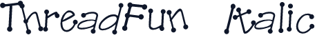 ThreadFun Italic