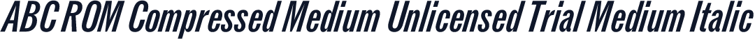 ABC ROM Compressed Medium Unlicensed Trial Medium Italic