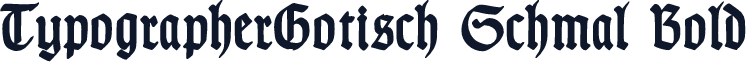 TypographerGotisch Schmal Bold