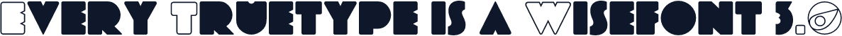 Every Truetype is a Wisefont 3.0
