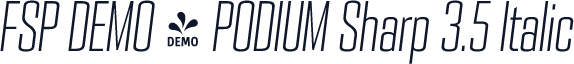 FSP DEMO - PODIUM Sharp 3.5 Italic