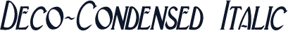 Deco-Condensed Italic