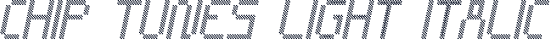 CHIP TUNES Light Italic