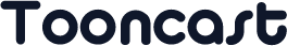 Tooncast