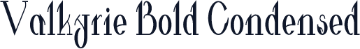 Valkyrie Bold Condensed