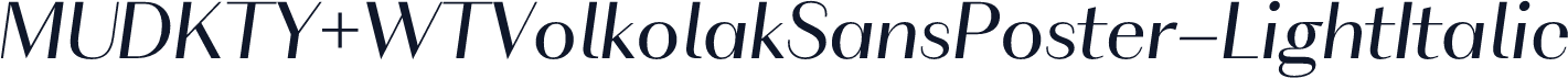 MUDKTY+WTVolkolakSansPoster-LightItalic