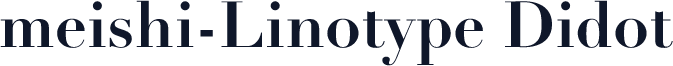meishi-Linotype Didot