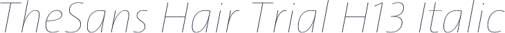 TheSans Hair Trial H13 Italic