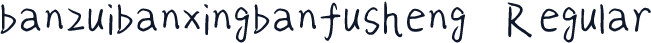 banzuibanxingbanfusheng Regular
