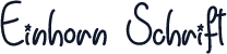 Einhorn Schrift