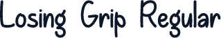 Losing Grip Regular