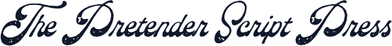 The Pretender Script Press