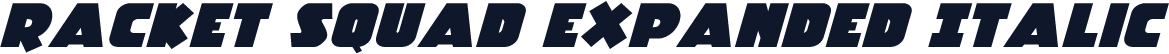 Racket Squad Expanded Italic