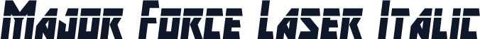 Major Force Laser Italic