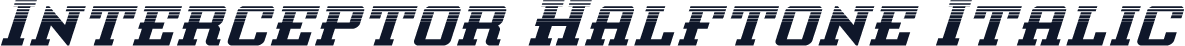 Interceptor Halftone Italic