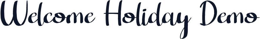 Welcome Holiday Demo