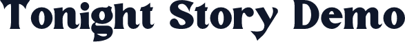Tonight Story Demo