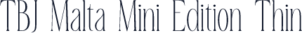 TBJ Malta Mini Edition Thin