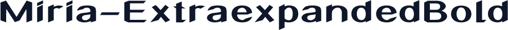 Miria-ExtraexpandedBold