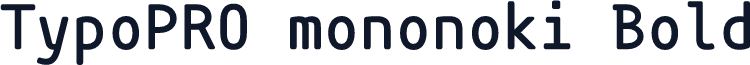 TypoPRO mononoki Bold