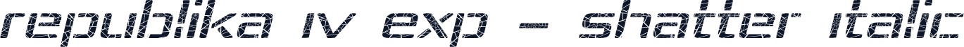 Republika IV Exp - Shatter Italic