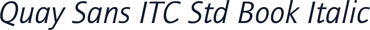 Quay Sans ITC Std Book Italic