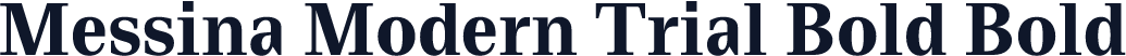 Messina Modern Trial Bold Bold