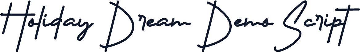 Holiday Dream Demo Script
