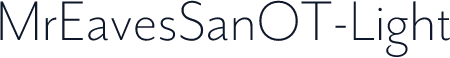 MrEavesSanOT-Light