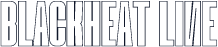 Blackheat Line