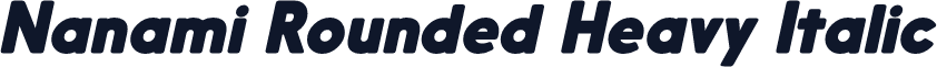 Nanami Rounded Heavy Italic
