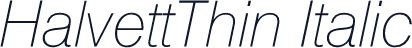 HalvettThin Italic