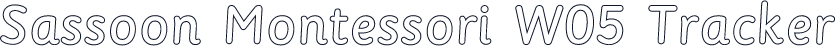 Sassoon Montessori W05 Tracker