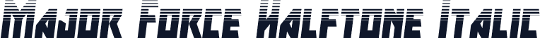 Major Force Halftone Italic