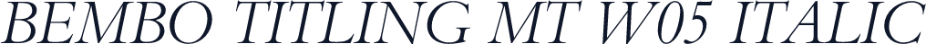 Bembo Titling MT W05 Italic