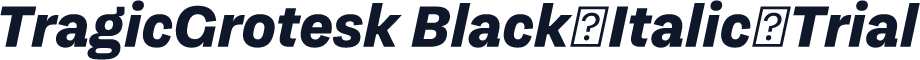 TragicGrotesk Black-Italic-Trial