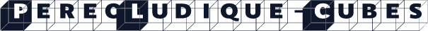 ☞PerecLudique-Cubes