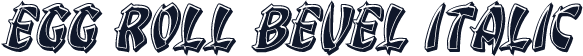 Egg Roll Bevel Italic