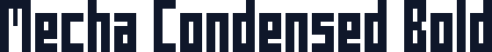 Mecha Condensed Bold