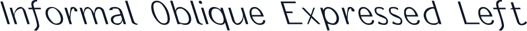 Informal Oblique Expressed Left