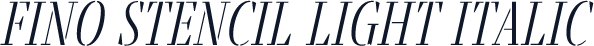 Fino Stencil Light Italic
