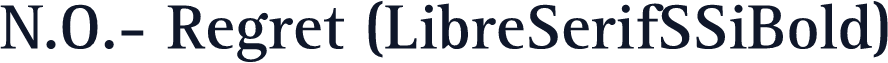 N.O.- Regret (LibreSerifSSiBold)